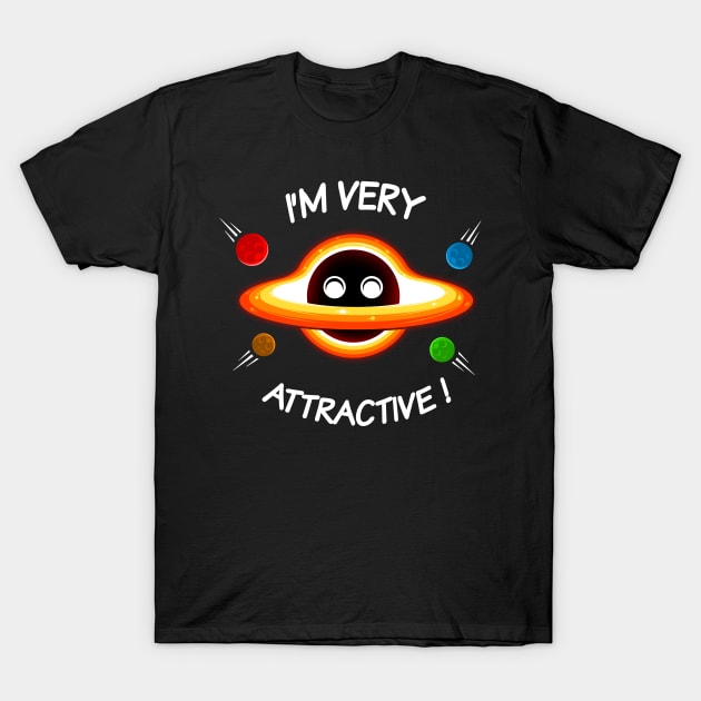 I'm very attractive T-Shirt by Meca-artwork